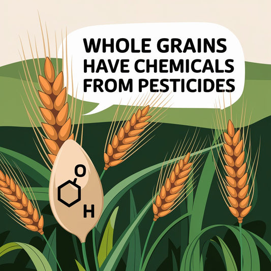 Whole grains and whole lotta chemicals